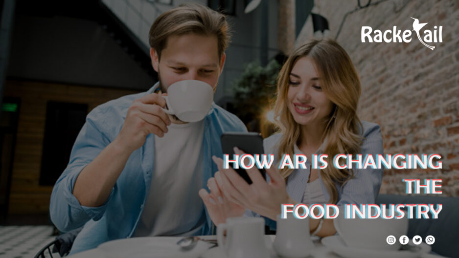 How Augmented Reality and 3D Tech is Affecting the Food Industry