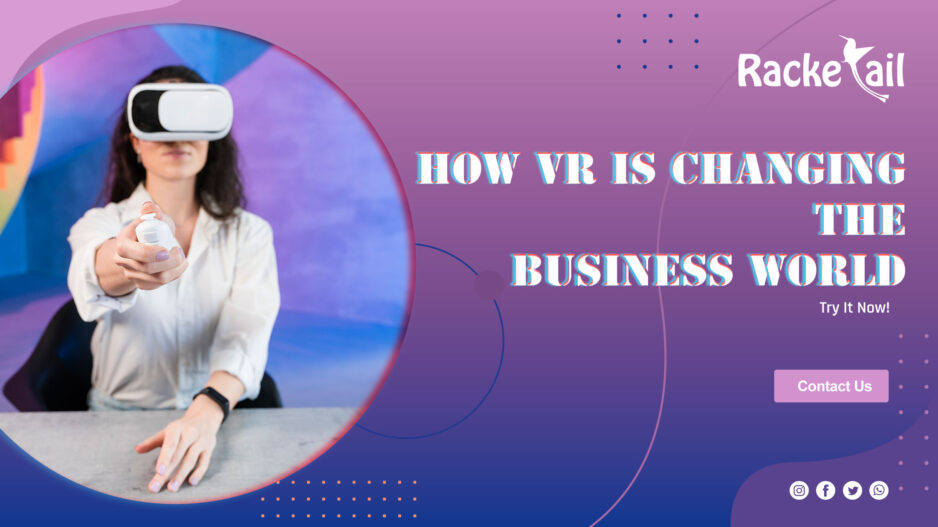 How-VR-is-Changing-the-Business-World