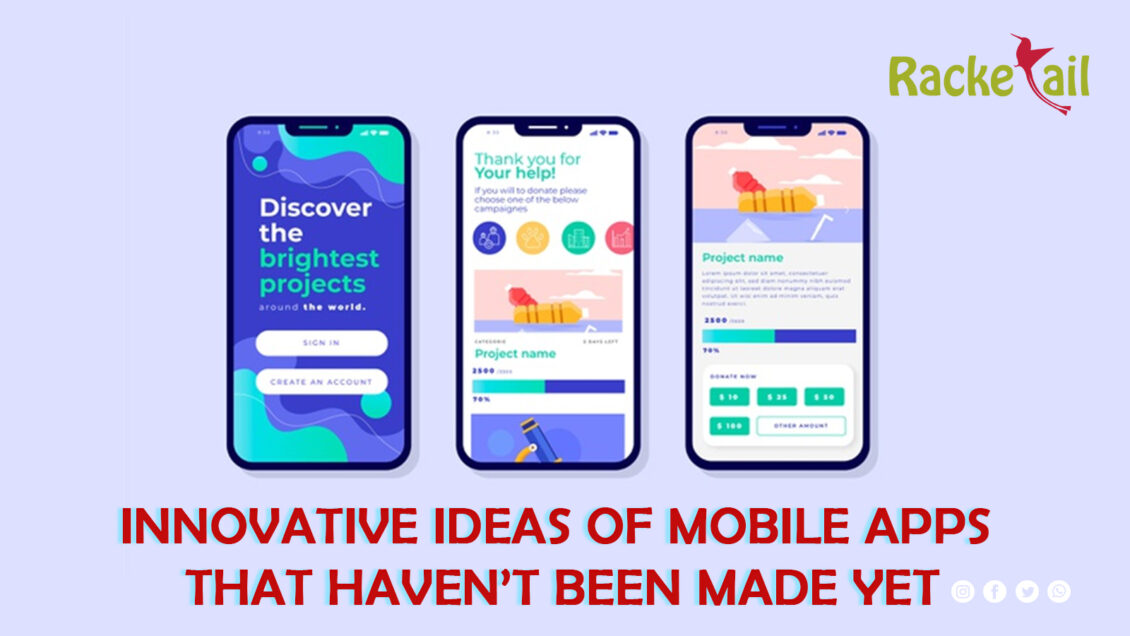 Innovative Ideas of Mobile Apps that Haven’t Been Made Yet
