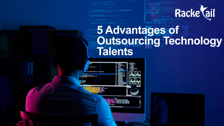 5 Advantages of Outsourcing Technology Talents